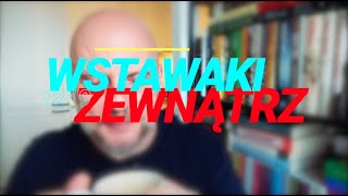 Wstawaki [#1219] Zewnątrz