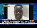 COVID-19 | Wits SRC slams mandatory jabs