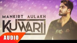 Kuwari (Full Audio Song) | Mankirt Aulakh | Punjabi Song Collection | Speed Records