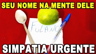 🟢 SIMPATIA PARA VIRAR A CABEÇA E SEU NOME MARTELAR NA CABEÇA DELE E TE PROCURAR RÁPIDO (NÃO FALHA)