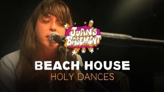 Beach House - Holy Dances - Juan's Basement