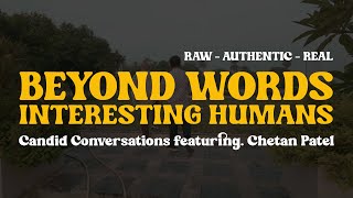 Unlocking Integrity in Life and Work with Chetan Patel | Beyond Words Podcast Episode 1