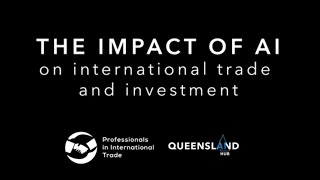 The Impact of AI on International Trade and Investment | Webinar