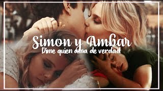 Simon & Ambar || Dime Quien Ama De Verdad.