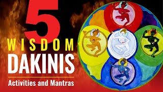 Five Buddhist Wisdom Dakinis: Dharma Activities including Chod, with Mantras beautifully chanted