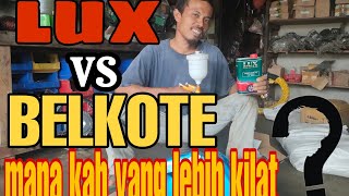 Review clear LUX dan BELKOTE || mana yang lebih kilat ||