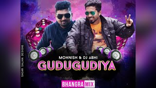 GUDUGUDIYA | BHANGRA MIX | DJ MOHNISH & DJ ABHI