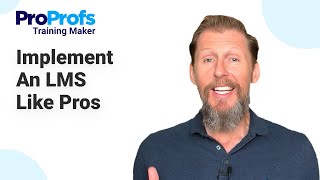 How to Implement an LMS in Your Organization | ProProfs Training Maker