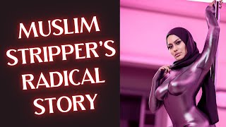 Muslim Stripper's Radical Conversion Story