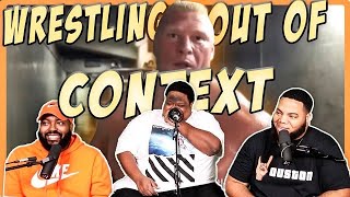 Wrestling Out of Context (Reaction)