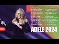 adele songs 2024 -  Best Songs Collection 2024 - Adele Greatest Hits Songs Of All Time