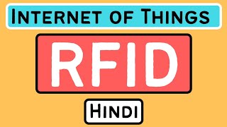 RFID Explained in Hindi l Internet of Things Course