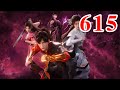 Martial God Asura |《修罗武神》第615集  subtitle Full Episdoe