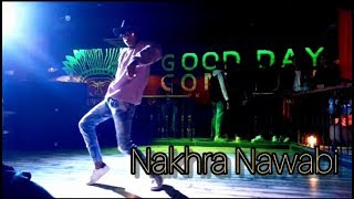 Nakhra Nawabi  / dance by Ashish / Gourav sarwan choreography /poping ..