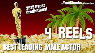 4 REELS - 2015 Oscar Predictions BEST ACTOR