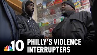 Violence Interrupters: How Crisis Workers Are Stopping Philly Crime | NBC10 Philadelphia