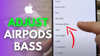 How To Increase / Decrease Bass On AirPods Using iPhone