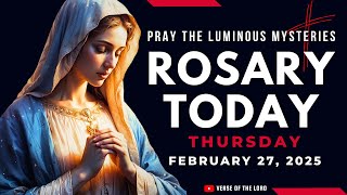 HOLY ROSARY THURSDAY ❤️ Rosary Today - February 27 ❤️ Luminous Mysteries