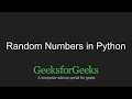 Python Programming Tutorial | Random Numbers in Python | GeeksforGeeks