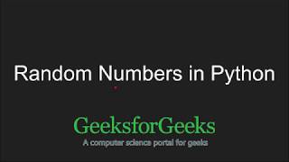 Python Programming Tutorial | Random Numbers in Python | GeeksforGeeks