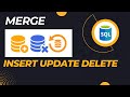 SQL Merge | Insert Update Delete in a Single Statement | Incremental Load