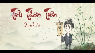 [Nhạc Hot TikTok TQ] [Vietsub - Pinyin] Tiểu Thần Tiên - Quách Tư [小神仙 - 郭斯]