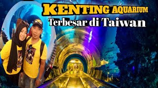 Kenting Wisata Taiwan || Nasional Museum Of Marine Biologis dan Aquarium