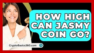 How High Can Jasmy Coin Go? - CryptoBasics360.com