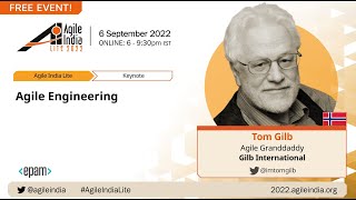 Agile Engineering by Tom Gilb #AgileIndiaLite 2022