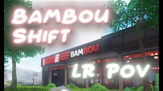 Bambou shift LR pov!