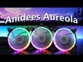 Anidees Aureola Fan Review - RGB Fans On The Budget!