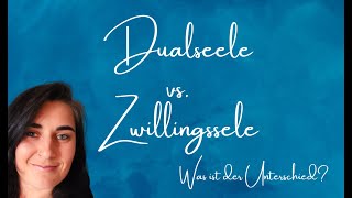 Dualseele vs. Zwillingsseele - Was ist der Unterschied?