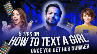 Top 5 Tips on How to Text A Girl After You Get Her Number
