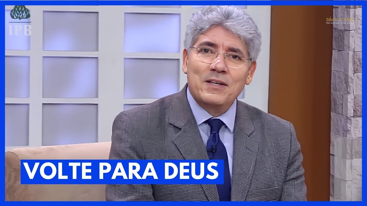Volte Para Deus Hernandes Dias Lopes Youtube