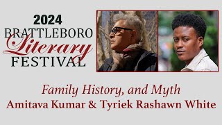 Brattleboro Literary Festival: Family History, and Myth - Amitava Kumar & Tyriek Rashawn White