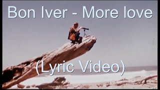 Bon Iver - Love more (Lyric video) #boniver #indie #musicvideo