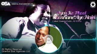 Pyar Ke Phool Charhane Aye Hain | Nusrat Fateh Ali Khan | complete version | OSA Worldwide