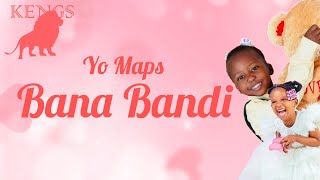 Yo Maps - Bana Bandi (Official Lyrics)