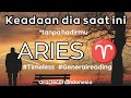 ARIES ♈ YANG TERJADI PADA DIA ❤️ SAAT SUDAH TIDAK LAGI BERSAMA KAMU ❤️ #timeless #generalreading