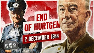 Week 275 - Was Hürtgen Forest Worth it? - WW2 - December 2, 1944