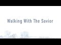 Walking With The Savior (New Gospel Song)