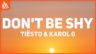Tiësto & Karol G - Don't Be Shy (Lyrics / Letra)