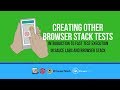 Parallel Test Execution: (Fast Test 2018) - Creating other browser stack tests