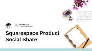 Squarespace Product Social Sharing Image