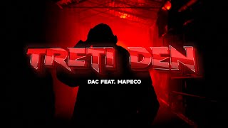 Dac feat. mapeco - Treti Den (Official Video)