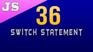 Switch Statement in Javascript - 36
