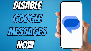 How To Disable Google Messages on Android | Turn Off & Switch to Another App