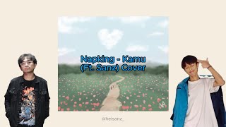 Napking - Kamu (Ft . Sanz) Cover with Lyrics