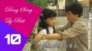 [Phục Dựng] THVL - Dòng sông ly biệt (Tập 10) phiên bản 1986