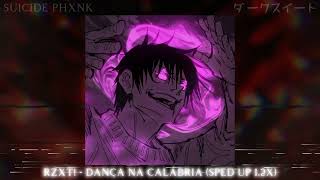 RZXT! - DANÇA NA CALÁBRIA (Sped Up 1.2X)